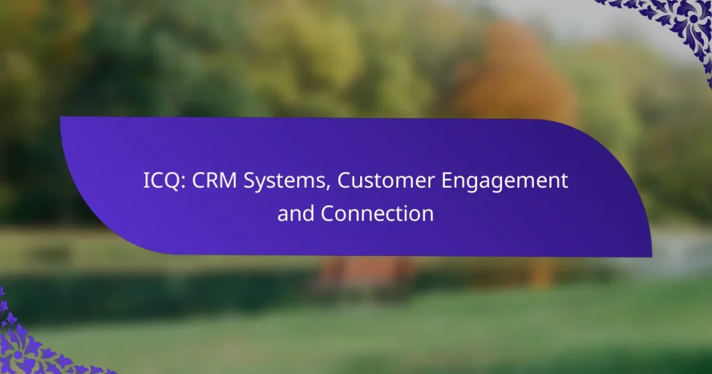 ICQ: CRM системы, взаимодействие с клиентами и связь