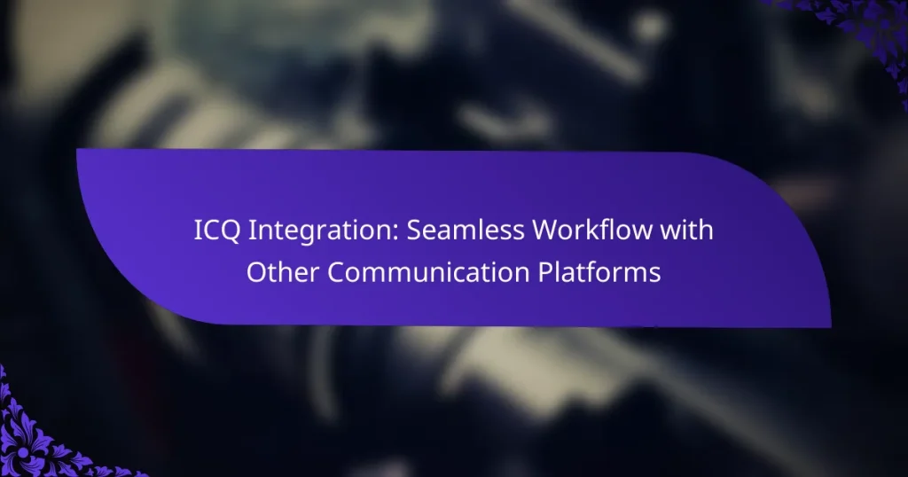 Интеграция ICQ: Бесшовный рабочий процесс с другими коммуникационными платформами
