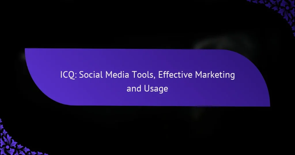 ICQ: Социальные медиа-инструменты, эффективный маркетинг и использование