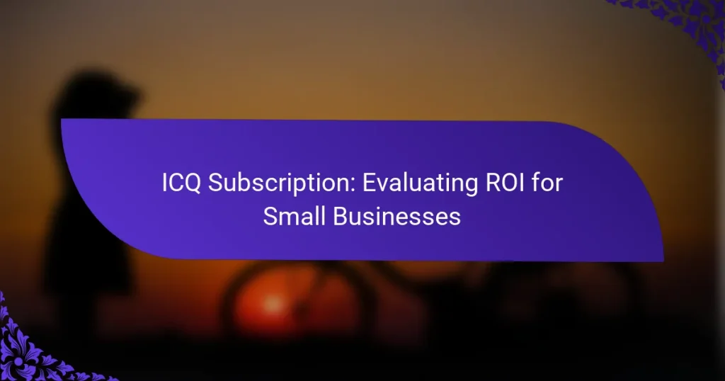 Подписка ICQ: оценка ROI для малого бизнеса